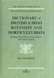 Book cover of: Dictionary Of British And Irish Botantists And Horticulturalists Including plant collectors, flower painters and garden designers. By: Ray Desmond