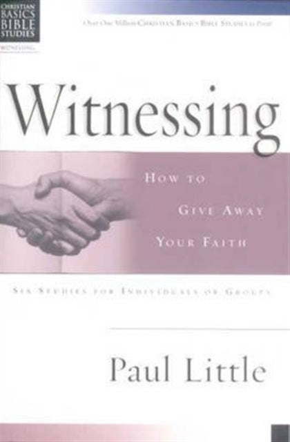 Book cover of: Christian Basics: Witnessing. By: P. Little