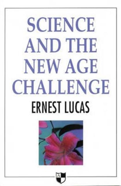 Book cover of: Science and the New Age Challenge. By: Lucas, E.