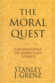 Book cover of: Moral Quest. By: Stan Grenz