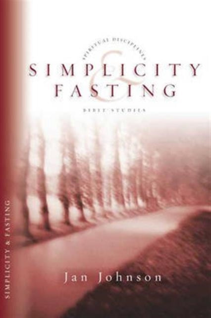 Book cover of: Simplicity and Fasting. By: Jan Johnson