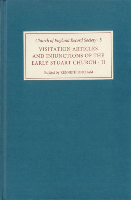 Book cover of: Visitation Articles and Injunctions of the Early Stuart Church: II. 1625-1642. By: Kenneth Fincham
