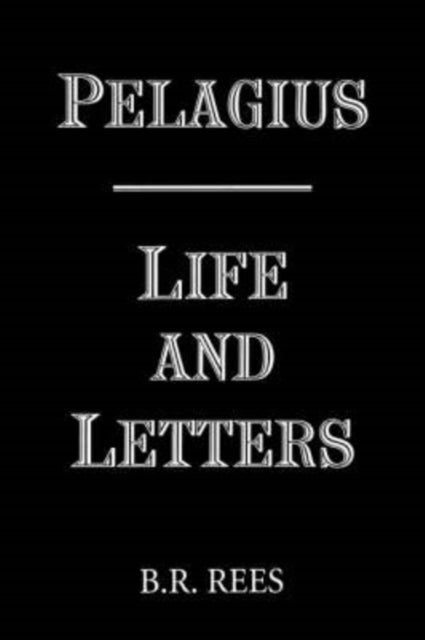 Book cover of: Pelagius: Life and Letters. By: Pelagius.