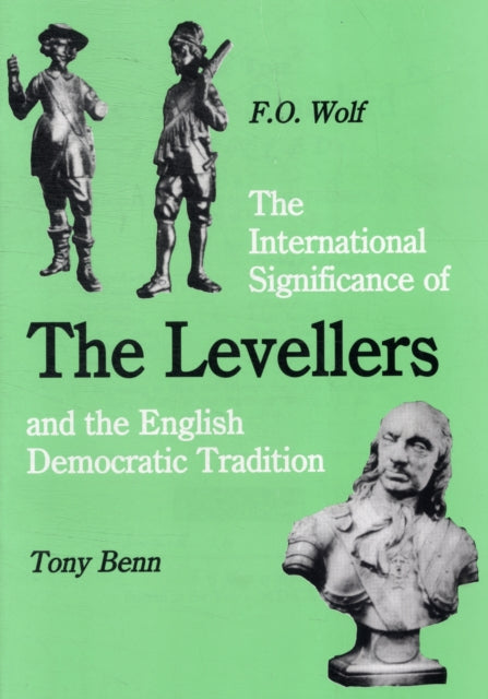 Book cover of: International Significance of the Levellers and the English Democratic Tradition. By: Tony Benn