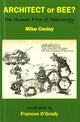 Book cover of: Architect or Bee?. By: Mike Cooley