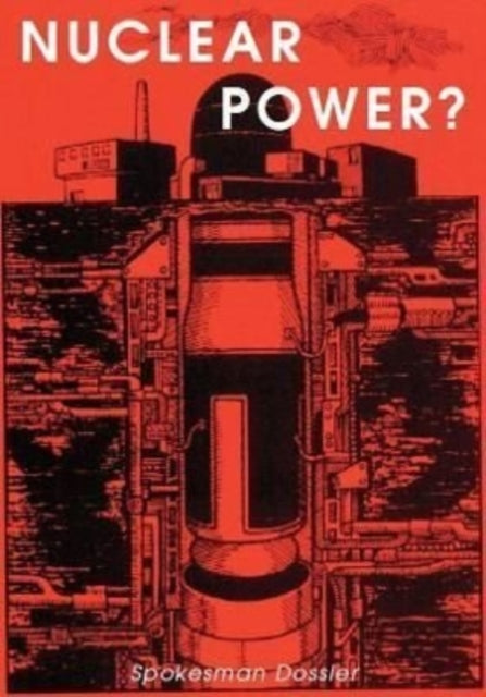 Book cover of: Nuclear Power?. By: Tom Unterrainer