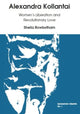 Book cover of: Alexandra Kollantai: Women's Liberation and Revolutionary Love. By: Aelexandra Kollantai