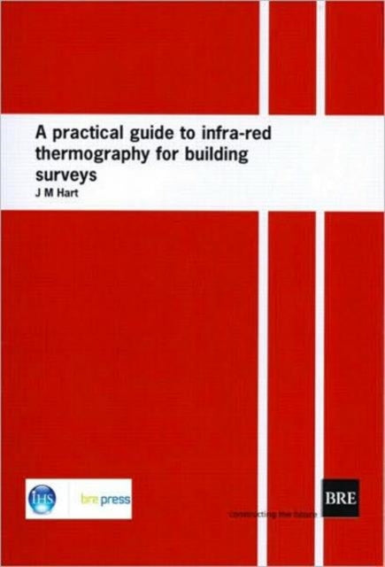Book cover of: Practical Guide to Infra-red Thermography for Building Surveys