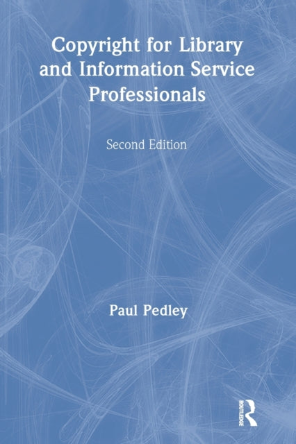 Book cover of: Copyright for Library and Information Service Professionals