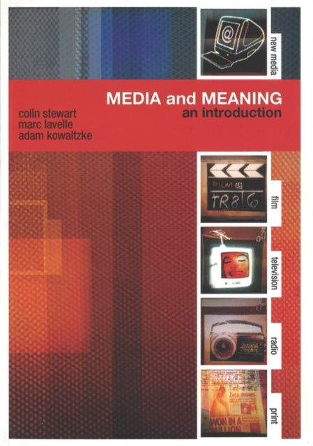 Book cover of: Media and Meaning: An Introduction. By: Colin Stewart