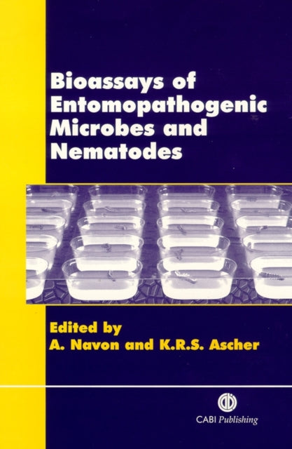 Book cover of: Bioassays of Entomopathogenic Microbes and Nematodes