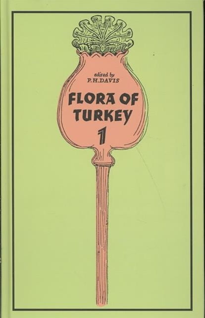 Book cover of: Flora of Turkey, Volume 1. By: P. H. Davis