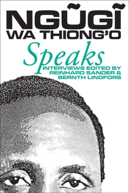 Book cover of: Ngugi wa Thiong'o Speaks. By: Reinhard W. Sander