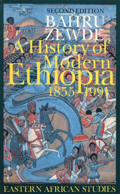 Book cover of: History of Modern Ethiopia, 1855-1991. By: Bahru Zewde