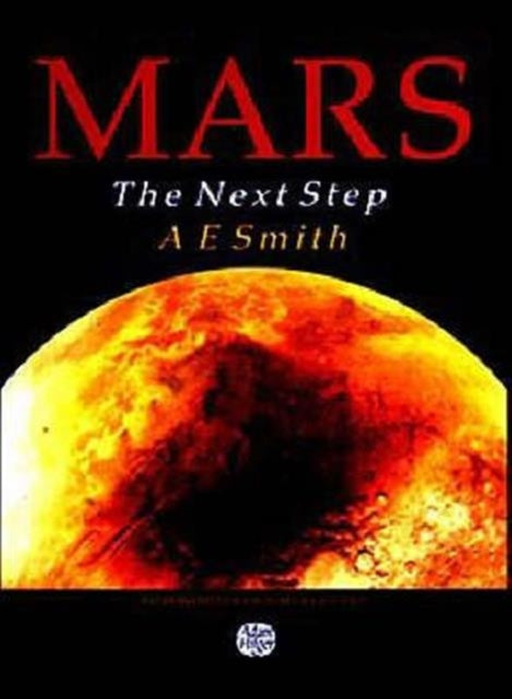 Book cover of: Mars The Next Step. By: Smith  A E