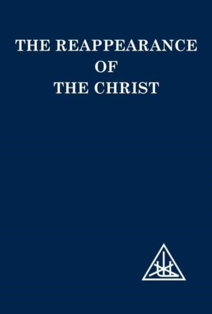 Book cover of: Reappearance of the Christ. By: Alice A. Bailey