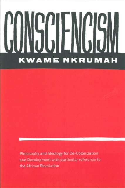 Book cover of: Consciencism: Philosophy and Ideology for De-Colonization