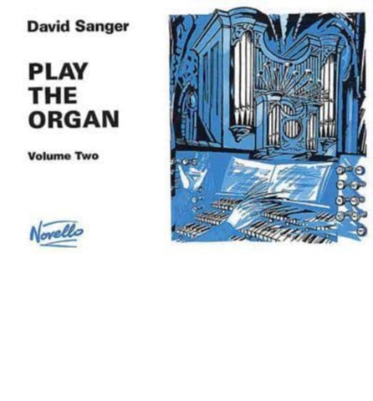 Book cover of: Play The Organ Volume 2. By: Sanger