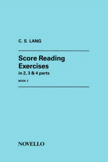 Book cover of: Score Reading Exercises Book 2. By: C.S. Lang