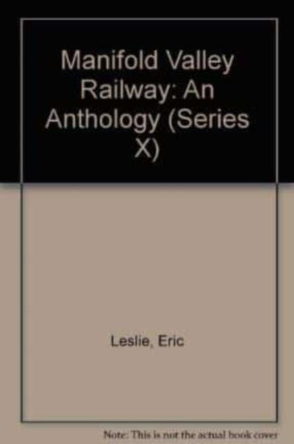 Book cover of: Manifold Valley Railway. By: Eric Leslie