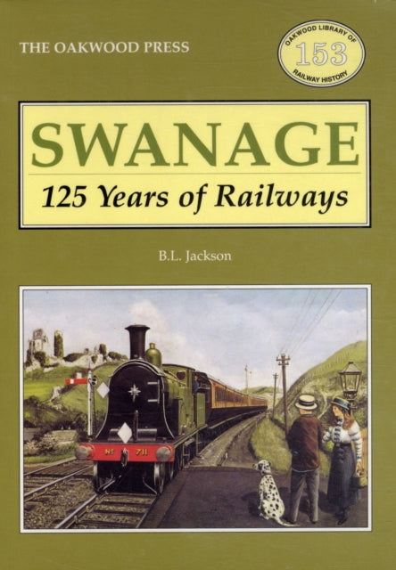 Book cover of: Swanage 125 Years of Railways