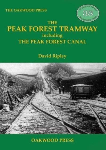 Book cover of: Peak Forest Tramway. By: David Ripley