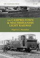 Book cover of: Campbeltown & Machrihanish Light Railway. By: Nigel S.C. Macmillan