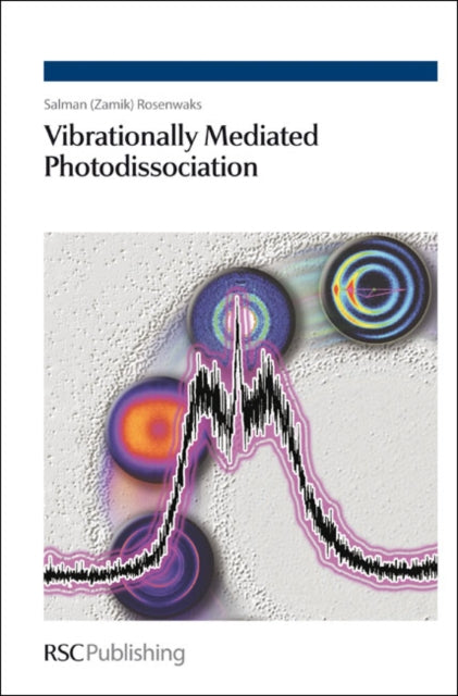 Book cover of: Vibrationally Mediated Photodissociation
