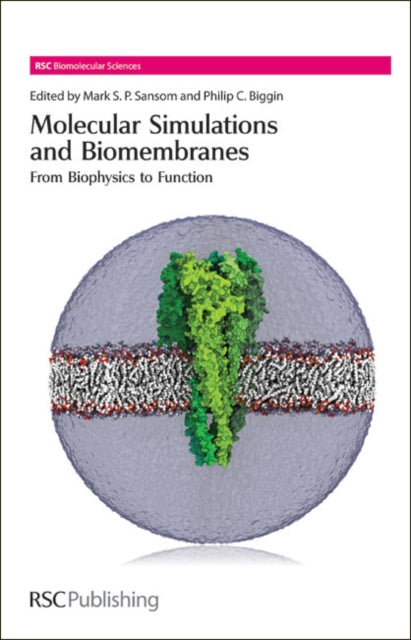 Book cover of: Molecular Simulations and Biomembranes. By: M. S. P. Sansom