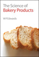 Book cover of: Science of Bakery Products. By: W.P. Edwards