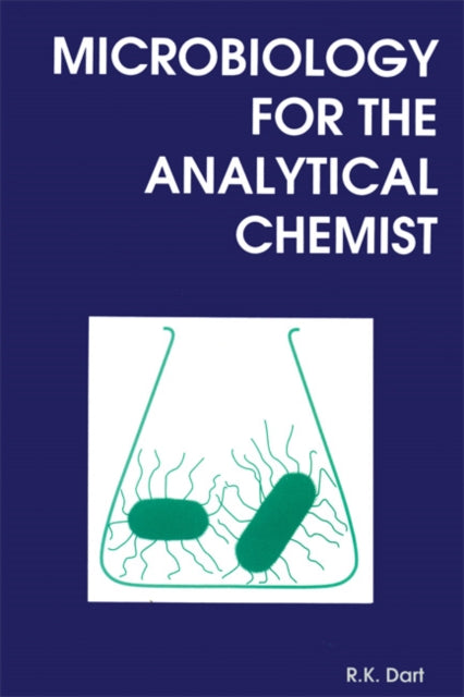 Book cover of: Microbiology for the Analytical Chemist. By: R DART