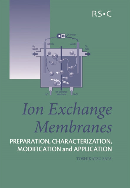 Book cover of: Ion Exchange Membranes. By: T. Sata