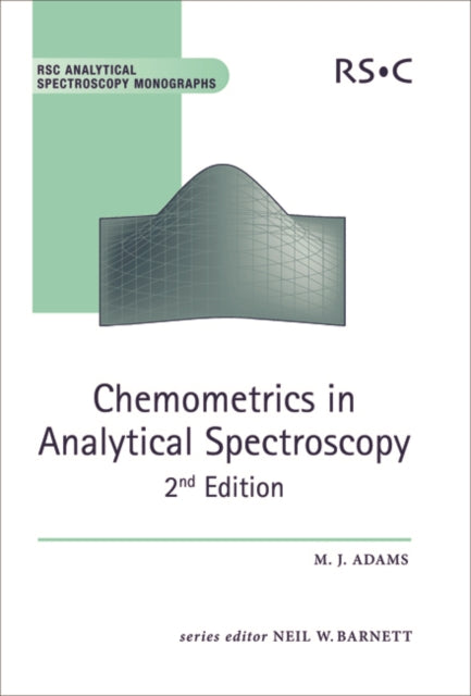 Book cover of: Chemometrics in Analytical Spectroscopy. By: M.J. Adams