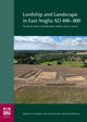 Book cover of: Lordship and Landscape in East Anglia AD400-800. By: Christopher Scull