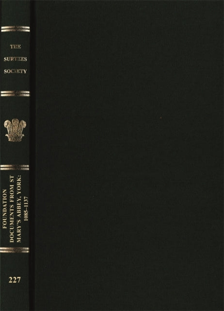 Book cover of: Foundation Documents from St Mary's Abbey, York: 1085-1137. By: Richard Sharpe