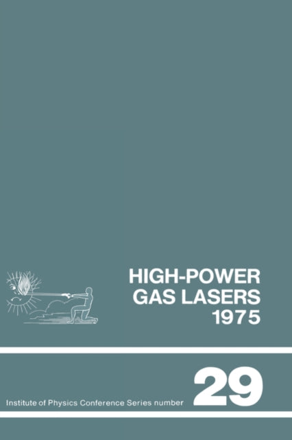 Book cover of: High-power gas lasers, 1975. By: International College of Applied Physics