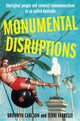 Book cover of: Monumental Disruptions. By: Bronwyn Carlson
