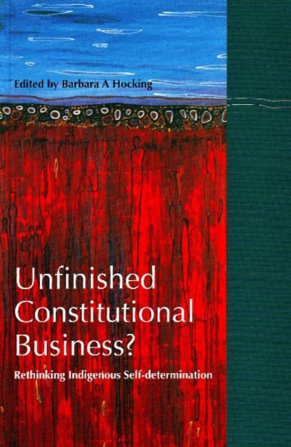 Book cover of: Unfinished Constitutional Business?. By: Barbara Ann Hocking