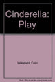 Book cover of: Cinderella. By: Colin Wakefield