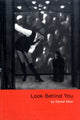Book cover of: Look Behind You. By: Daniel Wain