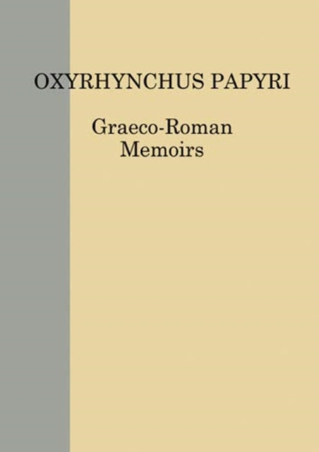 Book cover of: Oxyrhynchus Papyri. Volume LXXXII. By: N. Gonis