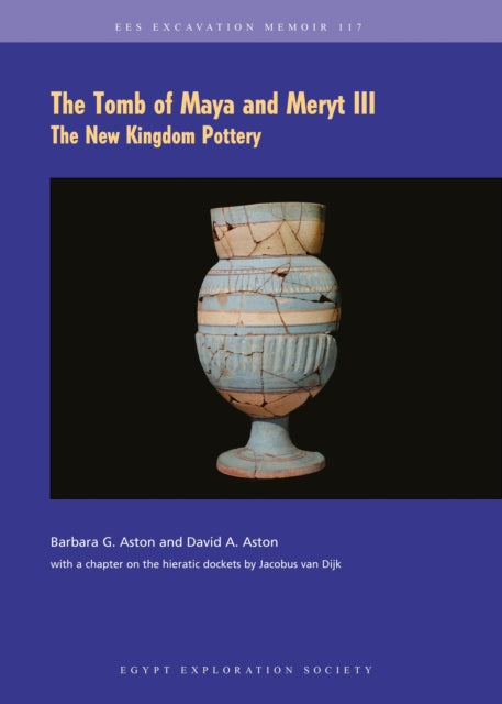 Book cover of: Tomb of Maya and Meryt III. By: Barbara G. Aston