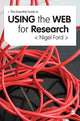 Book cover of: Essential Guide to Using the Web for Research. By: Nigel Ford