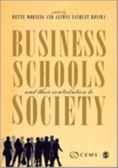 Book cover of: Business Schools and their Contribution to Society. By: Mette Morsing