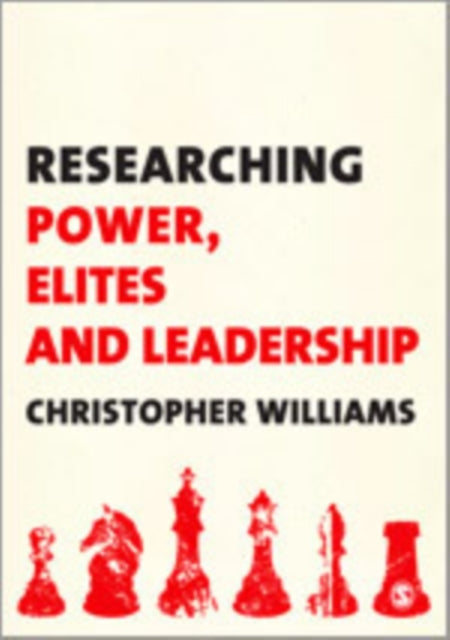 Book cover of: Researching Power, Elites and Leadership