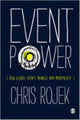 Book cover of: Event Power. By: Chris Rojek