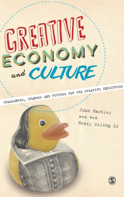 Book cover of: Creative Economy and Culture. By: John Hartley