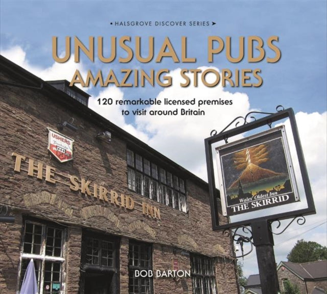 Book cover of: Unusual Pubs Amazing Stories. By: Bob Barton