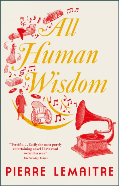 Book cover of: All Human Wisdom. By: Pierre Lemaitre