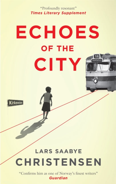 Book cover of: Echoes of the City. By: Lars Saabye Christensen